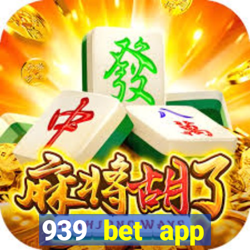 939 bet app download apk